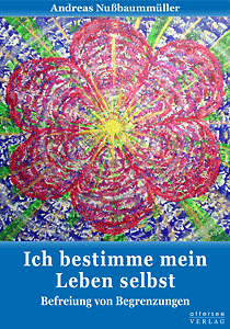 Buch �Ich bestimme mein Leben selbst� - Befreiung von Begrenzungen